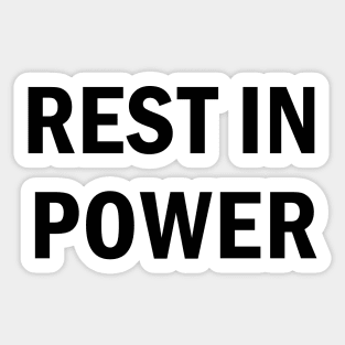 Rest in power Sticker